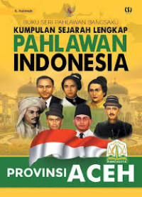 Image of Kumpulan Sejarah Lengkap Pahlawan Indonesia