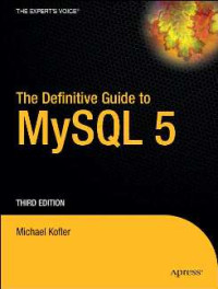 The Definitive Guide to MySQL 5